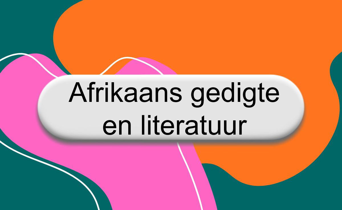 Afrikaans gedigte en literatuur
